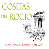 COSITAS DEL ROCIO (CANTANDO ENTRE AMIGOS)